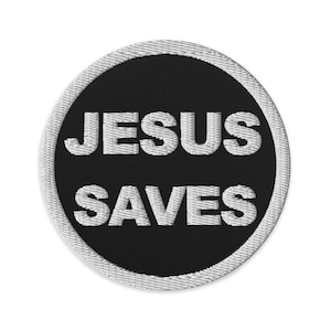 Jesus Saves – Embroidered Patch (Black Background, White Text)