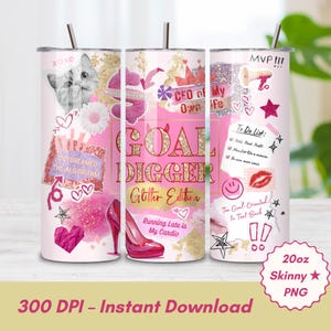 May include: Pink and gold glitter tumbler with the words "GOAL DIGGER" and "Glitter Edition". The tumbler features a high heel, a cat, hearts, and the text "Running Late is My Cardio". It is a 20oz skinny tumbler.