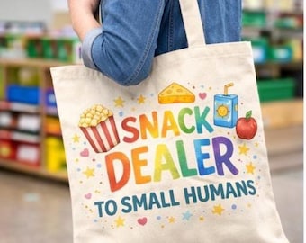 Snack Dealer Tote Bag | Teacher Tote Bag | Snack Dealer to Small Humans Gift | Teacher Appreciation Gift | Classroom Snack Bag