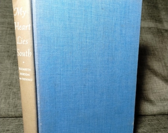 Vintage 1953 My Heart Lies South Hardcover Book, Elizabeth Borton de Trevino, Mexican Marriage Memoir, Mid Century Collectible First Edition