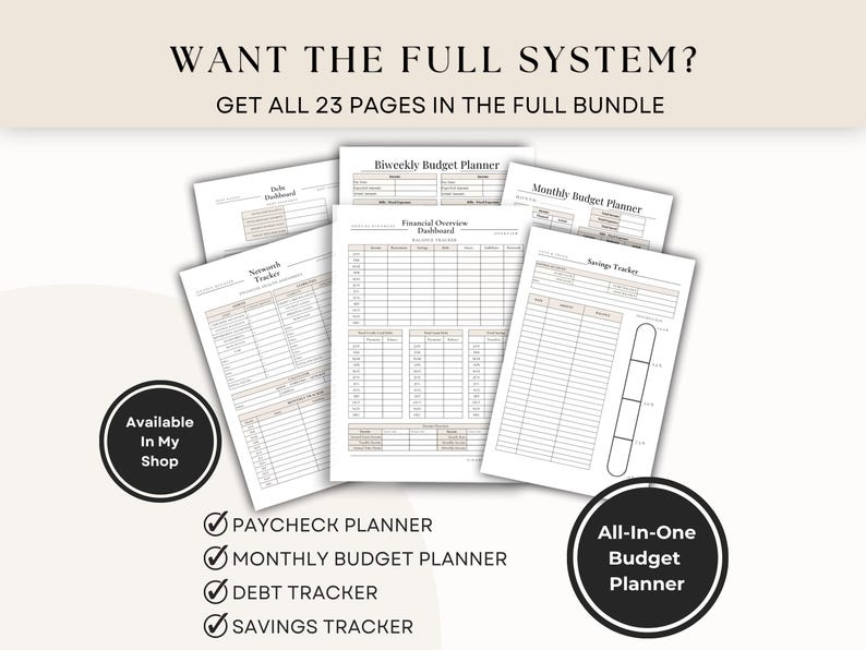 May include: A collection of printable financial planning pages, including a biweekly budget planner, monthly budget planner, debt tracker, and savings tracker. The text "WANT THE FULL SYSTEM? GET ALL 23 PAGES IN THE FULL BUNDLE" is displayed at the top.