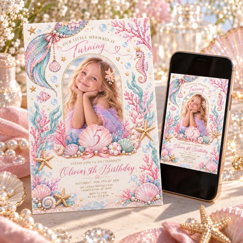 May include: A rectangular birthday invitation card and a smartphone displaying the same design. The invitation features a photo of a young child, watercolor illustrations of coral, seashells, starfish, and a seahorse, with text reading Our Little Mermaid Is Turning 5, Olivia's 5th Birthday, and event details.