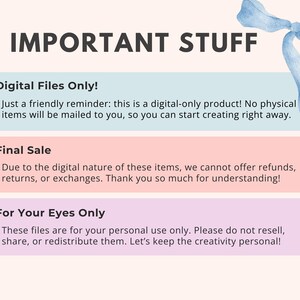 May include: A digital information graphic with the heading IMPORTANT STUFF and a blue watercolor ribbon. It contains three sections: Digital Files Only, Final Sale, and For Your Eyes Only, each with explanatory text regarding digital product usage.