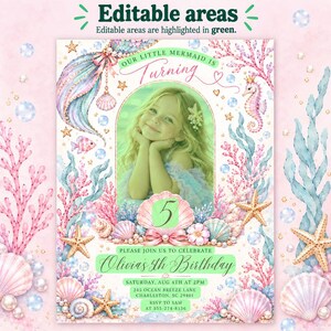 May include: A birthday invitation template featuring a watercolor mermaid theme with pink and blue coral, seashells, starfish, and bubbles. The design includes a central photo frame, the text "Our Little Mermaid is Turning", and editable green fields.
