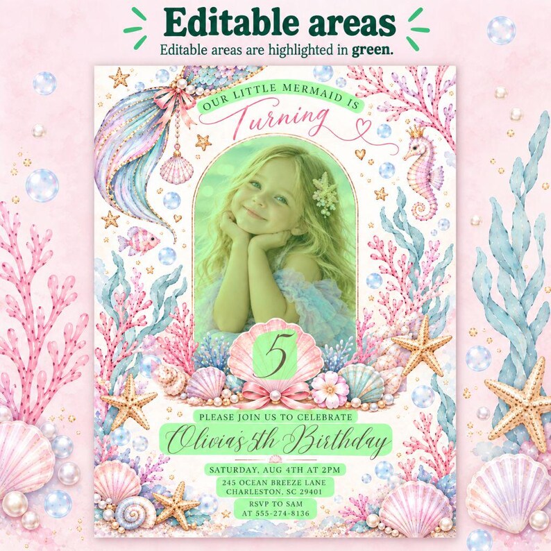 May include: A birthday invitation template featuring a watercolor mermaid theme with pink and blue coral, seashells, starfish, and bubbles. The design includes a central photo frame, the text "Our Little Mermaid is Turning", and editable green fields.
