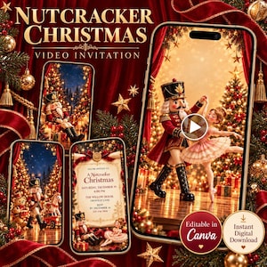 May include: A digital Nutcracker Christmas video invitation template featuring a nutcracker and ballerina dancing in front of a Christmas tree. The design includes text, gold stars, and red velvet accents, with an editable Canva interface.