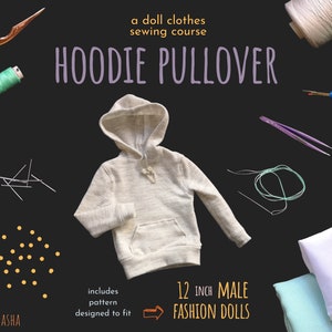 Doll Clothes Sewing Course - Hoodie Pullover Fit for 12-inch Male Fashion Fashion dolls | 1:6 Sixth-scale Figure Clothing Pattern