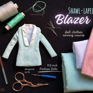 Doll Clothes Sewing Course - Fully-lined Shawl-lapel Blazer Fit for 11.5 inch Slim Fashion Dolls