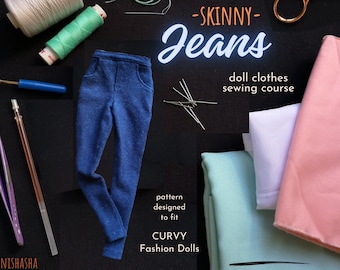 Digital Sewing Course - Highwaist Skinny Jeans for CURVY 11-inch Fashion dolls
