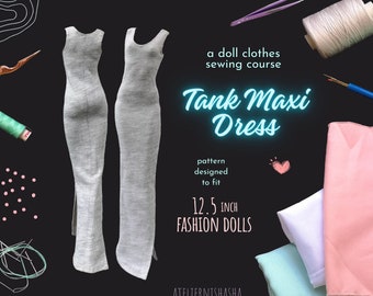 PDF Sewing Course - Tank Maxi Dress Fit for 12.5-inch Slim 1:6 Scale Fashion dolls