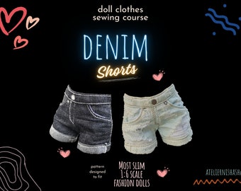 Doll Clothes Sewing Course - Faded Distressed Denim Shorts for Slim Sixth-scale Fashion Dolls | PDF Pattern Garment Assembly Instructions