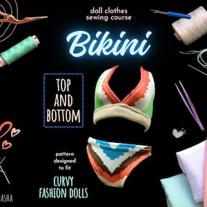 May include: A doll bikini set with a green, orange, and white top and matching bottom. The image includes sewing tools, thread, and the text "Bikini", "Top and Bottom", and "Curvy Fashion Dolls".