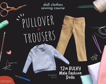 Doll Clothes Sewing Pattern: 12-inch Bulky Male Doll Pullover & Trousers (Digital Download)