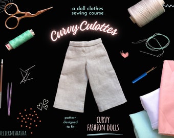 Doll Clothes Sewing Course - CURVY Culottes with Invisible Pockets for CURVY 11-inch Fashion dolls | Crafting Plus-size Miniature Garments