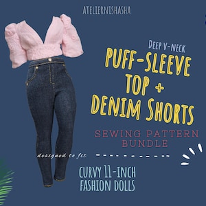 May include: A sewing pattern bundle for a deep v-neck puff-sleeve top and denim shorts designed to fit curvy 11-inch fashion dolls. The image features a light pink top with textured sleeves and dark blue denim pants with visible stitching details.