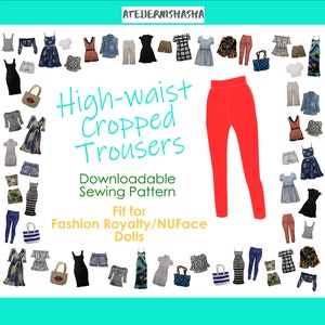 Doll Clothes PDF Sewing Course - High-waist, Cropped Trousers Fit for 12.5in Collectible Fashion Dolls