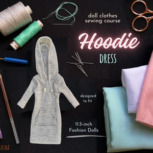 Digital Sewing Course - Hoodie Dress Fit for 11.5inch Fashion dolls