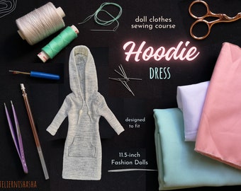 Digital Sewing Course - Hoodie Dress Fit for 11.5inch Fashion dolls