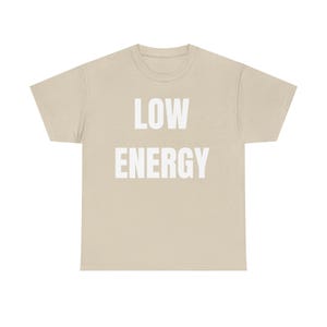 Low Energy Shirt, Sarcastic Introvert Burnout Humor Tee image 6