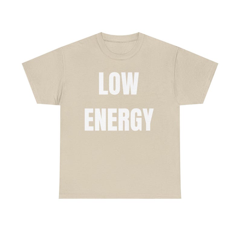 Low Energy Shirt, Sarcastic Introvert Burnout Humor Tee image 6