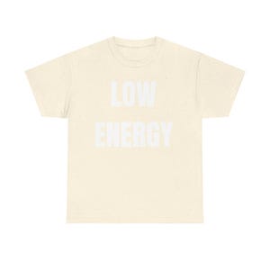 Low Energy Shirt, Sarcastic Introvert Burnout Humor Tee image 12
