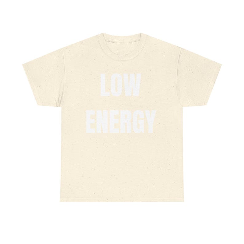 Low Energy Shirt, Sarcastic Introvert Burnout Humor Tee image 12