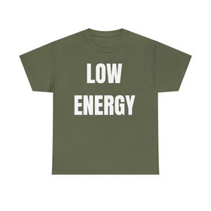 Low Energy Shirt, Sarcastic Introvert Burnout Humor Tee image 13