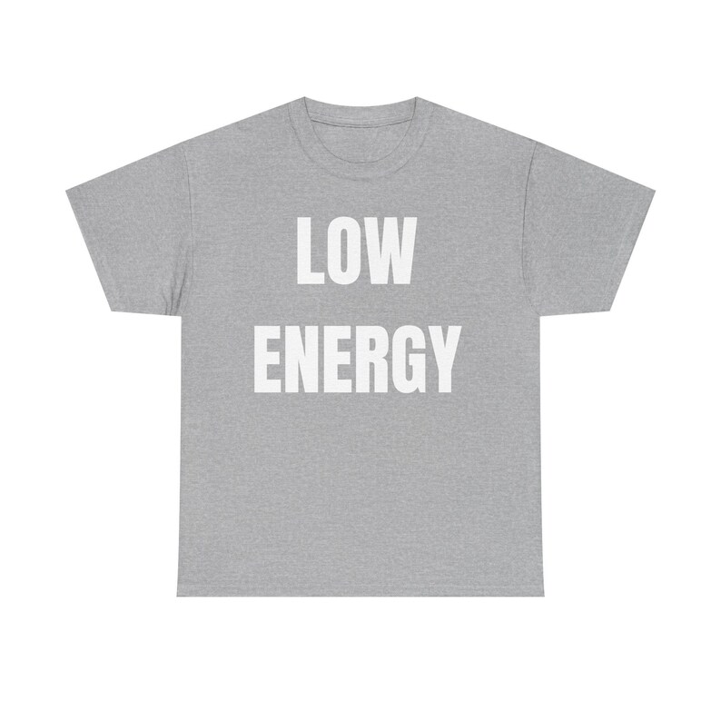 Low Energy Shirt, Sarcastic Introvert Burnout Humor Tee image 7