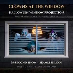 May include: A digital Halloween window projection video titled CLOWNS AT THE WINDOW. The display features three clowns peering through white horizontal blinds. The text includes HALLOWEEN WINDOW PROJECTION, DIGITAL VIDEO FOR A TV OR A PROJECTOR, 65-SECOND SHOW, SEAMLESS LOOP, FULL HD 16:9, and INSTANT DOWNLOAD.