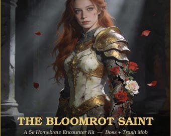 The Bloomrot Saint | D&D 5e Boss Encounter Kit — Homebrew Statblock, VTT Tokens, Lore + Cinematic Art, Fallen Celestial Miniboss
