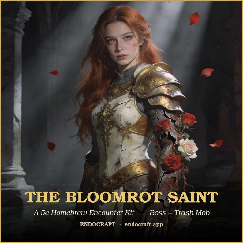 May include: A digital illustration of a person with long red hair wearing white and gold armor adorned with red and white roses. The text reads: THE BLOOMROT SAINT, A 5e Homebrew Encounter Kit &mdash; Boss + Trash Mob, ENDOCRAFT, endocraft.app.