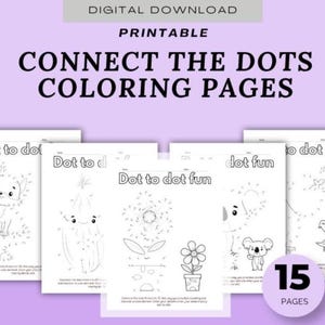 May include: A set of 15 printable connect the dots coloring pages featuring black and white line art of animals and flowers. The pages include text that reads Digital Download, Printable, Connect the Dots Coloring Pages, and Dot to dot fun.
