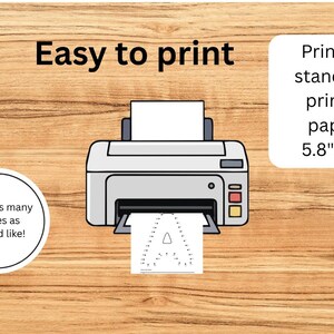 May include: A printer with a sheet of paper with the letter "A" printed on it. The image includes the text "Easy to print" and "Print on standard printer paper: 5.8"x11". A circular graphic says "print as many times as you'd like!"