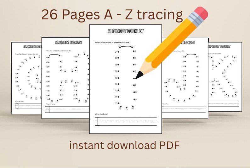 May include: A stack of white alphabet tracing worksheets with the text "26 Pages A - Z tracing" and "instant download PDF". A yellow pencil with a pink eraser rests on the pages. Each page has a letter with numbered dots to connect.