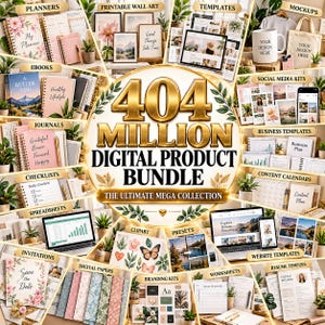 May include: A digital product bundle advertisement featuring the text 404 MILLION DIGITAL PRODUCT BUNDLE THE ULTIMATE MEGA COLLECTION surrounded by various digital assets including planners, wall art, templates, mockups, and journals.
