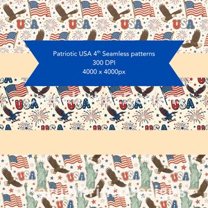 May include: Seamless patriotic patterns featuring American flags, eagles, fireworks, and the Statue of Liberty. The design includes the text "USA" and is suitable for the 4th of July. The image text says "Patriotic USA 4th Seamless patterns 300 DPI 4000 x 4000px".