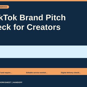 May include: A digital service template titled TikTok Brand Pitch Deck for Creators on a dark blue background. It features an orange tag labeled DIGITAL SERVICE, a light blue rectangular field, and three orange buttons labeled Buyer brief and require, Editable service worksh, and Digital delivery checkl, with the text BRIEF | WORKSHEET | HANDOFF at the bottom.