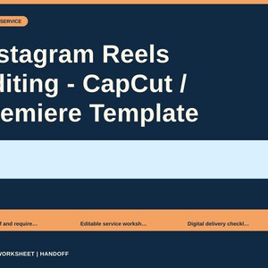 May include: A dark blue digital service graphic featuring the white text Instagram Reels Editing - CapCut / Premiere Template. It includes a light blue horizontal bar, an orange section with text, and the words BRIEF | WORKSHEET | HANDOFF.