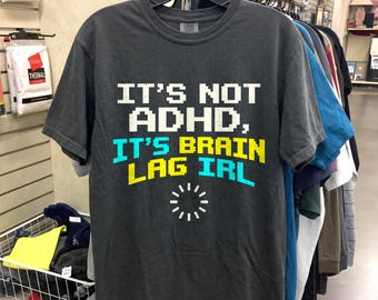 Brain Lag IRL ADHD Funny Tee - Retro 8-Bit Pixel Art Neurodivergent Humor Shirt