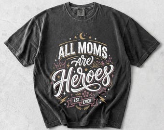 Retro Best Mom Ever Shirt, Celestial Mother’s Day Gift, Vintage Aesthetic Graphic Tee, All Moms Are Heroes T-Shirt, Whimsical Mama Gift