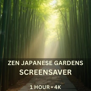 May include: A serene image of a bamboo forest path bathed in sunlight. The text "ZEN JAPANESE GARDENS SCREENSAVER" is displayed at the bottom, along with "1 HOUR • 4K". The tall, green bamboo stalks create a tunnel effect.
