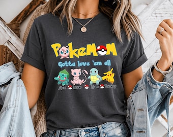 Personalized PokeMom Shirt, Gotta Love Them All Tee, Mother's Day Gift, Mama Shirt, Mother shirt, Mothers Day Gift, Gift For Mothers Day