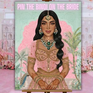 May include: A decorative sign for a bridal shower game, "Pin the Bindi on the Bride." The illustration features a woman in a pink and gold traditional Indian outfit, with intricate jewelry and henna tattoos. The background has a pink and green design.