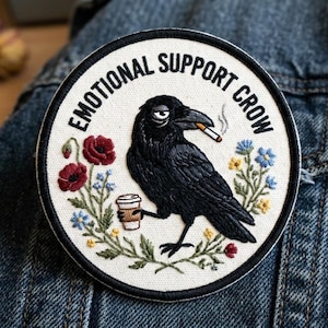 Emotional Support Crow Patch, Funny Goth Crow Embroidered Patch, Dark Humor Bird Iron On Patch, Sarcastic Meme Jacket Patch