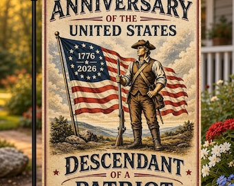 Personalized America 250 Garden Flag House Flag, 1776–2026 Patriotic Yard Flag, Descendant of a Patriot, 250th Anniversary USA Outdoor Decor