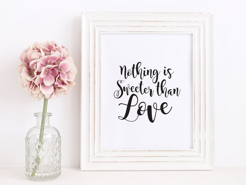 Nothing Is Sweeter Than Love / Printable / Wedding Signage / Reception / Signs / Weddings image 1