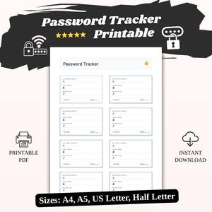 May include: A printable password tracker with the text "Password Tracker Printable" in a black banner. The document includes fields for platform, username, password, and security key. Available in A4, A5, US Letter, and Half Letter sizes.