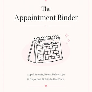 May include: A light pink document cover titled The Appointment Binder with a hand-drawn illustration of a desk calendar, featuring the text Appointments, Notes, Follow-Ups & Important Details In One Place and Soft Reset by Enounina.