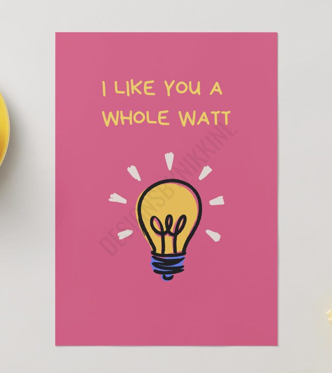 Valentines Card 'I Like You a Whole Watt' Printable (set of 3) | Funny ...