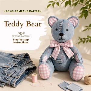 Patrón de costura de oso de peluche de mezclilla, oso de mezclilla reciclado, PDF para principiantes (descarga digital)